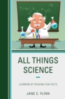 All Things Science : Learning by Reading Fun Facts - eBook