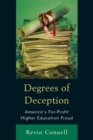 Degrees of Deception : America's For-Profit Higher Education Fraud - eBook