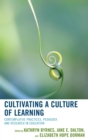 Cultivating a Culture of Learning : Contemplative Practices, Pedagogy, and Research in Education - eBook