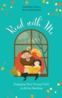 Read with Me : Engaging Your Young Child in Active Reading - eBook