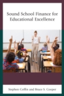 Sound School Finance for Educational Excellence - eBook