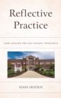 Reflective Practice : Case Studies for High School Principals - eBook