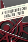 Field Book for Higher Education Leaders : Improving Your Leadership Intelligence - eBook