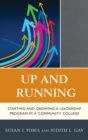 Up and Running : Starting and Growing a Leadership Program at a Community College - eBook