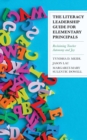 Literacy Leadership Guide for Elementary Principals : Reclaiming Teacher Autonomy and Joy - eBook