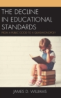 Decline in Educational Standards : From a Public Good to a Quasi-Monopoly - eBook