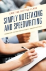 Simply Notetaking and Speedwriting : Learn How to Take Notes Simply and Effectively - eBook