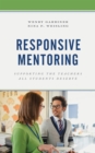 Responsive Mentoring : Supporting the Teachers All Students Deserve - eBook