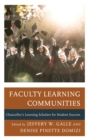Faculty Learning Communities : Chancellor's Learning Scholars for Student Success - eBook