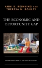 The Economic and Opportunity Gap : How Poverty Impacts the Lives of Students - eBook