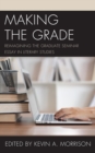 Making the Grade : Reimagining the Graduate Seminar Essay in Literary Studies - eBook