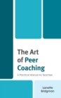 Art of Peer Coaching : A Practical Manual for Teachers - eBook