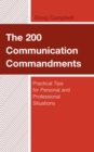 200 Communication Commandments : Practical Tips for Personal and Professional Situations - eBook