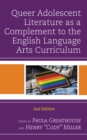 Queer Adolescent Literature as a Complement to the English Language Arts Curriculum - eBook