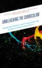 Unbleaching the Curriculum : Enhancing Diversity, Equity, Inclusion, and Beyond in Schools and Society - eBook