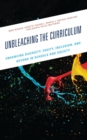 Unbleaching the Curriculum : Enhancing Diversity, Equity, Inclusion, and Beyond in Schools and Society - eBook