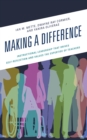 Making a Difference : Instructional Leadership That Drives Self-Reflection and Values the Expertise of Teachers - eBook