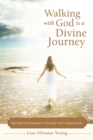 Walking with God Is a Divine Journey : Spiritual Development Through Life'S Experiences - eBook