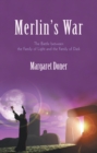 Merlin's War : The Battle Between the Family of Light and the Family of Dark - eBook