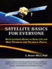 Satellite Basics for Everyone : An Illustrated Guide to Satellites for Non-Technical and Technical People - eBook