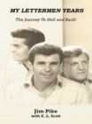My Lettermen Years: the Journey to Hell and Back! - eBook