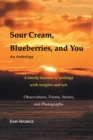 Sour Cream, Blueberries, and You : An Anthology - eBook