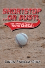 Shortstop ... or Bust! : The Traveling Tales of Youth Baseball - eBook
