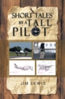 Short Tales by a Tall Pilot - eBook