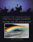 Under the Grandstand : "The Five O'Clock Rainbow" & "Eclipse and His Shoes Blues" - eBook