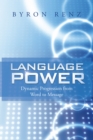 Language Power : Dynamic Progression from Word to Message - eBook