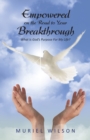 Empowered on the Road to Your Breakthrough : What Is God's Purpose for My Life? - eBook