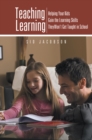 Teaching Learning : Helping Your Kids Gain the Learning Skills They Won'T Get Taught in School - eBook