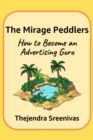 Mirage Peddlers: How to Become an Advertising Guru - eBook