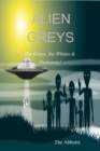 Alien Greys - The Greys, the Whites & Humanity! - eBook