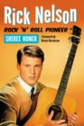 Rick Nelson, Rock 'n' Roll Pioneer - eBook