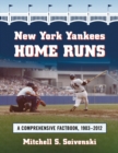New York Yankees Home Runs : A Comprehensive Factbook, 1903-2012 - eBook