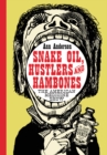 Snake Oil, Hustlers and Hambones : The American Medicine Show - eBook