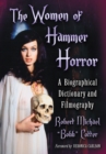 The Women of Hammer Horror : A Biographical Dictionary and Filmography - eBook