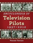 Encyclopedia of Television Pilots, 1937-2012 - eBook