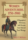 Women Adventurers, 1750-1900 : A Biographical Dictionary, with Excerpts from Selected Travel Writings - eBook