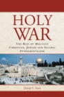 Holy War : The Rise of Militant Christian, Jewish and Islamic Fundamentalism - eBook