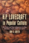 H.P. Lovecraft in Popular Culture : The Works and Their Adaptations in Film, Television, Comics, Music and Games - eBook