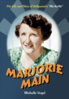 Marjorie Main : The Life and Films of Hollywood's "Ma Kettle" - eBook