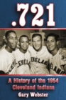 .721 : A History of the 1954 Cleveland Indians - eBook