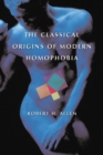 The Classical Origins of Modern Homophobia - eBook