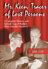 Mr. Keen, Tracer of Lost Persons : A Complete History and Episode Log of Radio's Most Durable Detective - eBook