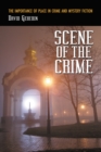 Scene of the Crime : The Importance of Place in Crime and Mystery Fiction - eBook
