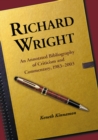 Richard Wright : An Annotated Bibliography of Criticism and Commentary, 1983-2003 - eBook