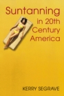 Suntanning in 20th Century America - eBook
