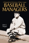 A Biographical Dictionary of Major League Baseball Managers - eBook